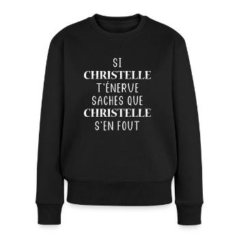 Si Christelle t'énerve saches Christelle s'en fout - Pull Premium bio Femme - noir - Devant - Julia (174cm)