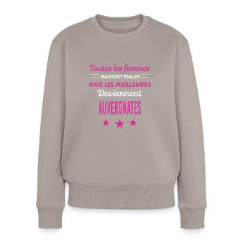 femmes naissent les meilleurs Auvergnates - Pull Premium bio Femme - taupe - Devant - Julia (174cm)