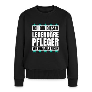 Ich bin dieser legendäre Pfleger - Frauen Premium Bio Pullover - Schwarz - Vorne - Julia (174cm)