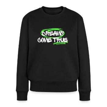 Dreams come true - Motivation - Frauen Premium Bio Pullover - Schwarz - Vorne - Julia (174cm)
