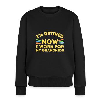Retired I Work For Grandkids Retirement - Women's Premium Organic Jumper - black - Front - Julia (174cm)