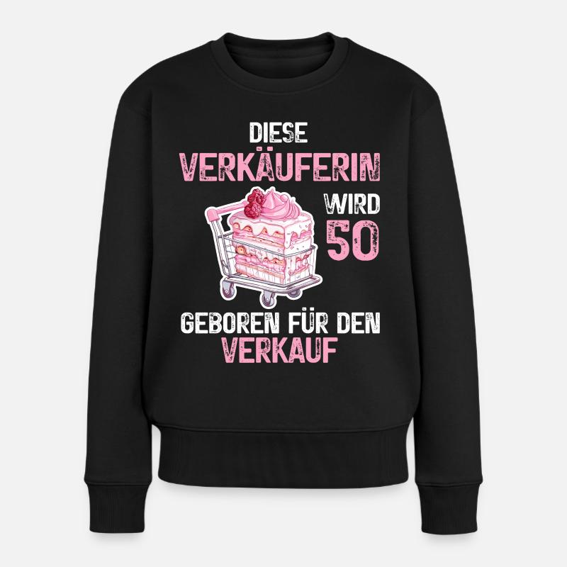 50 Geburtstag Verkäuferin Verkauf 50 Jahre Spruch - Frauen Premium Bio Pullover - Schwarz