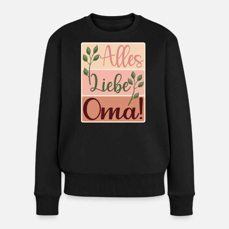 Alles Liebe Oma - Großmama - Danke - Frauen Premium Bio Pullover - Schwarz