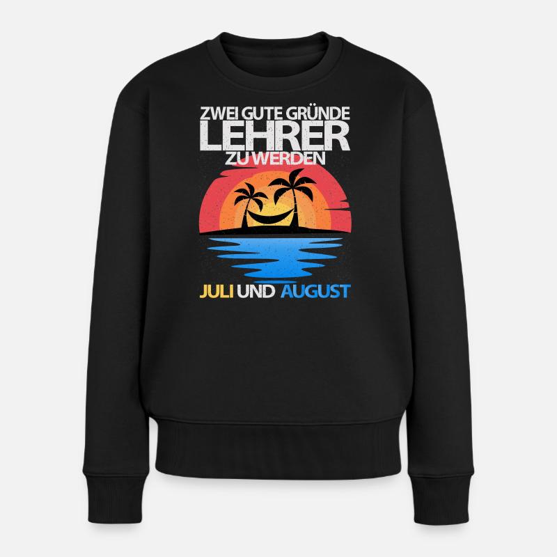 Zwei gute Gründe Lehrer zu werden Juli und August - Frauen Premium Bio Pullover - Schwarz