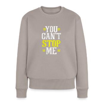 You cant stop me Motivation Laufshirt - Frauen Premium Bio Pullover - Taupe - Vorne - Julia (174cm)
