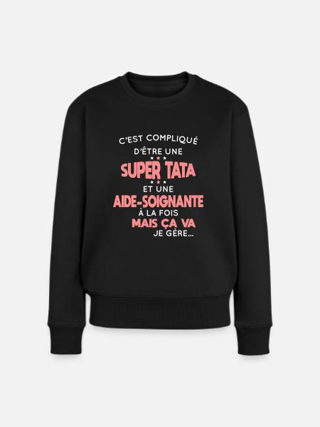 Compliqué être une super tata et aide-soignante - Pull Premium bio Femme - noir