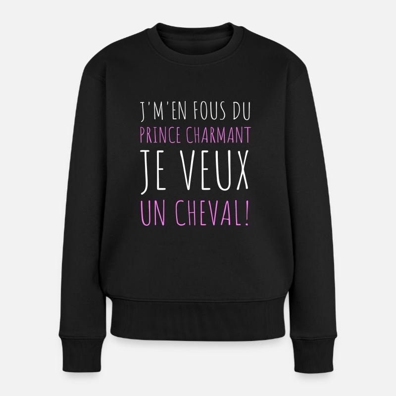 Je veux juste un cheval humour équitation cadeau - Pull Premium bio Femme - noir