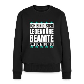 Ich bin dieser legendäre Beamter - Frauen Premium Bio Pullover - Schwarz - Vorne - Julia (174cm)