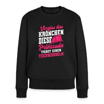 Vergiss Krönchen Prinzessin Feuerwehrhelm - Frauen Premium Bio Pullover - Schwarz - Vorne - Julia (174cm)