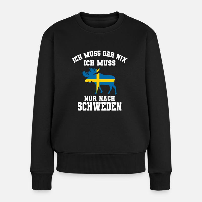 Ich Muss Gar Nix - Ich Muss Nur Nach Schweden - Frauen Premium Bio Pullover - Schwarz