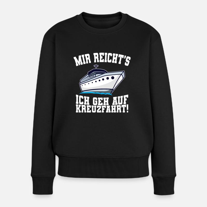 Mir reichts ich geh auf Kreuzfahrt Schiff Reise - Frauen Premium Bio Pullover - Schwarz