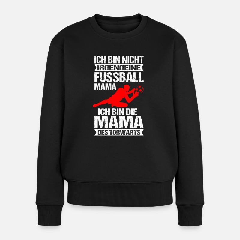 Torwart Mama Torhüter Mutter Fußball Frauen - Frauen Premium Bio Pullover - Schwarz