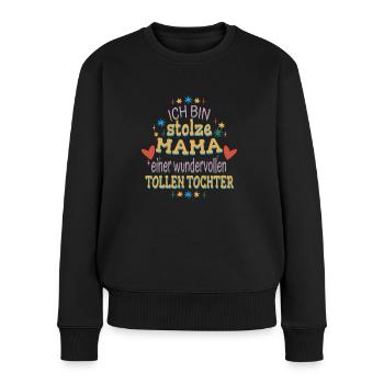 Ich Bin Stolze Mama Tochter Mutter Geschenkidee - Frauen Premium Bio Pullover - Schwarz - Vorne - Julia (174cm)