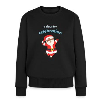 A claus for celebration - Frauen Premium Bio Pullover - Schwarz - Vorne - Julia (174cm)