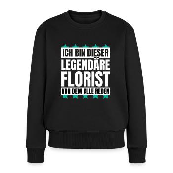 Ich bin dieser legendäre Florist - Frauen Premium Bio Pullover - Schwarz - Vorne - Julia (174cm)
