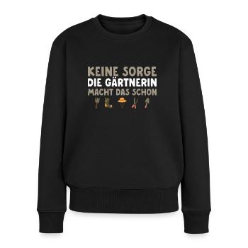 Gärtnern Humor Gartenarbeit Hobbygärtnerin - Frauen Premium Bio Pullover - Schwarz - Vorne - Julia (174cm)
