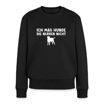 Ich mag Hunde die nerven nicht Hundeliebhaberin - Frauen Premium Bio Pullover - Schwarz - Vorne - Julia (174cm)