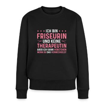 Hairstylistin Humor Frisör Spruch Friseurin - Frauen Premium Bio Pullover - Schwarz - Vorne - Julia (174cm)