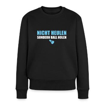 Nicht Heulen sondern Ball holen Badminton - Frauen Premium Bio Pullover - Schwarz - Vorne - Julia (174cm)