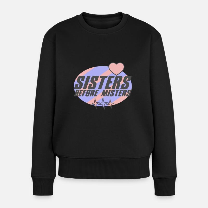 Sisters before Misters | Farben änderbar - Frauen Premium Bio Pullover - Schwarz