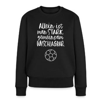 Allein Ist Man Stark, Gemeinsam Unschlagbar. - Frauen Premium Bio Pullover - Schwarz - Vorne - Julia (174cm)