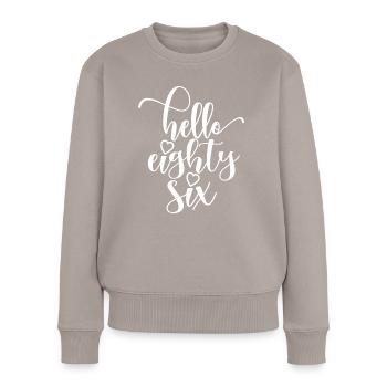 Hallo Sechsundachtzig süßer 86 Jahre alter Geburtstag - Frauen Premium Bio Pullover - Taupe - Vorne - Julia (174cm)