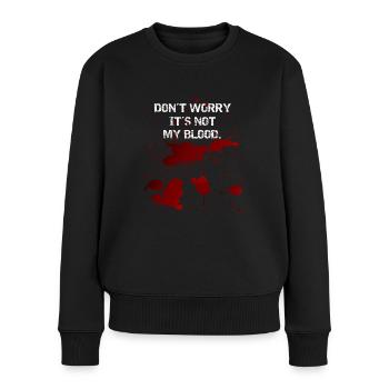 Halloween Costume - Don't worry its not my blood - Women's Premium Organic Jumper - black - Front - Julia (174cm)