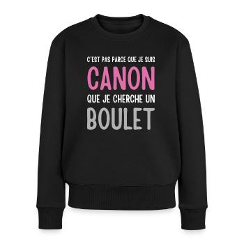 Je suis canon mais je ne cherche pas un boulet - Pull Premium bio Femme - noir - Devant - Julia (174cm)