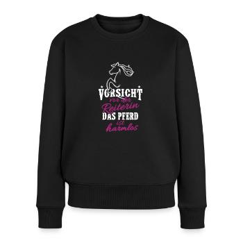 VORSICHT VOR DER REITERIN DAS PFERD IST HARMLOS - Frauen Premium Bio Pullover - Schwarz - Vorne - Julia (174cm)