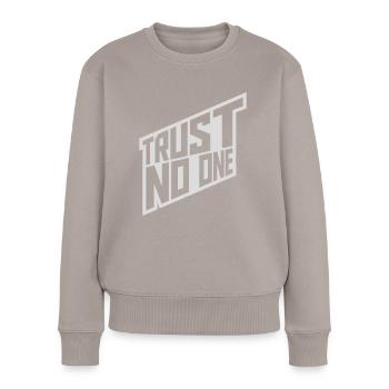 trust no one quote - Women's Premium Organic Jumper - taupe - Front - Julia (174cm)