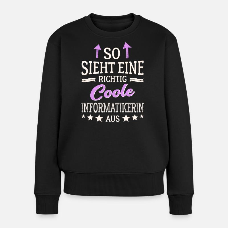 So sieht eine richtig coole Informatikerin aus - Frauen Premium Bio Pullover - Schwarz