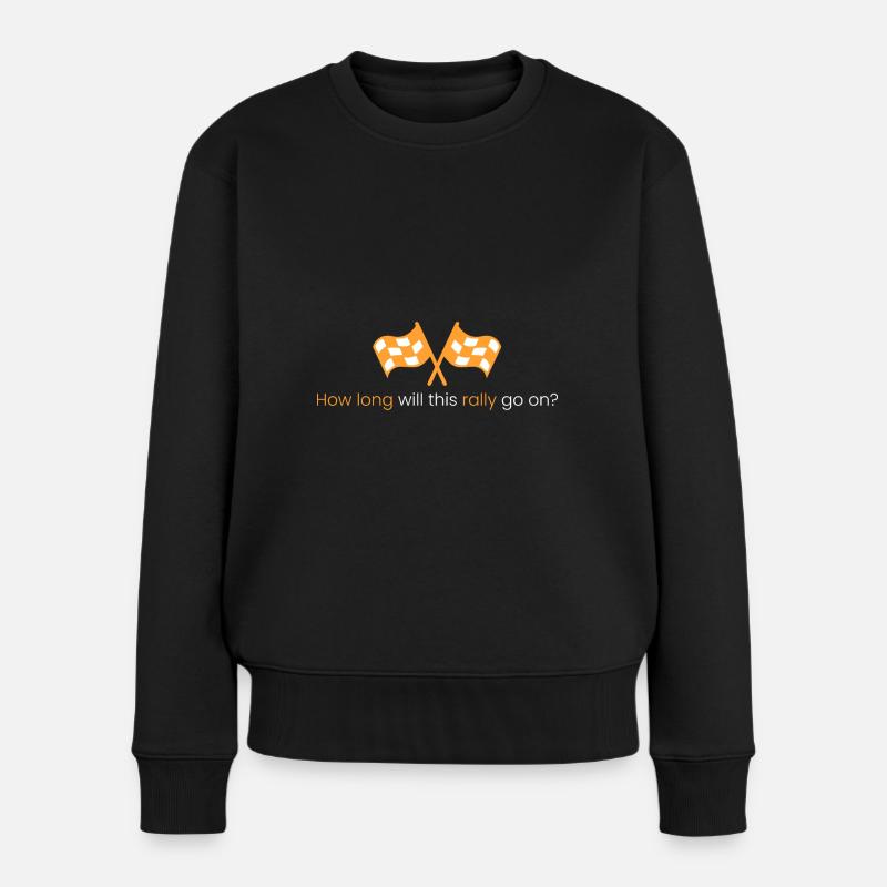 Wie lange wird diese Rallye noch andauern? - Frauen Premium Bio Pullover - Schwarz