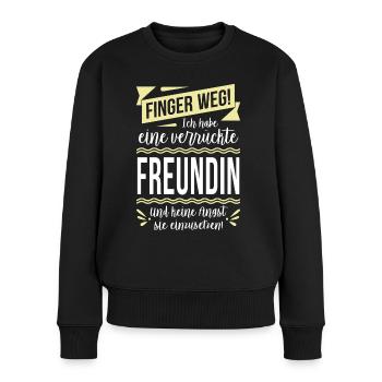 Finger weg! Ich habe eine verrückte Freundin... - Frauen Premium Bio Pullover - Schwarz - Vorne - Julia (174cm)