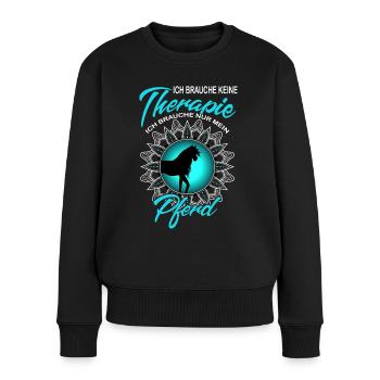 Pferdespruch Reiterspruch Pferd Therapie - Frauen Premium Bio Pullover - Schwarz - Vorne - Julia (174cm)