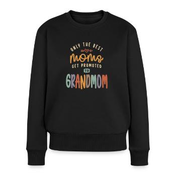Only The Best Moms Get Promoted To Grandmom - Women's Premium Organic Jumper - black - Front - Julia (174cm)
