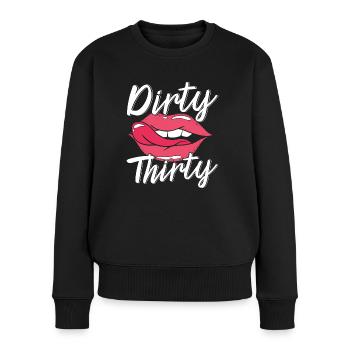 Dirty 30th 30th Birthday 30 Year Old Bday - Women's Premium Organic Jumper - black - Front - Julia (174cm)