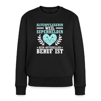 Altenpflegerin Weil Superheldin Kein Beruf Ist - Frauen Premium Bio Pullover - Schwarz - Vorne - Julia (174cm)
