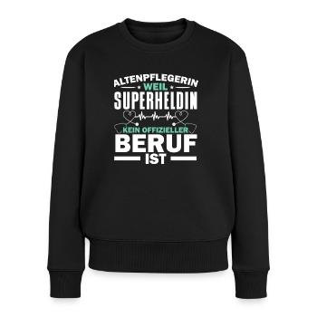 Altenpflegerin Weil Superheldin Kein Beruf Ist - Frauen Premium Bio Pullover - Schwarz - Vorne - Julia (174cm)