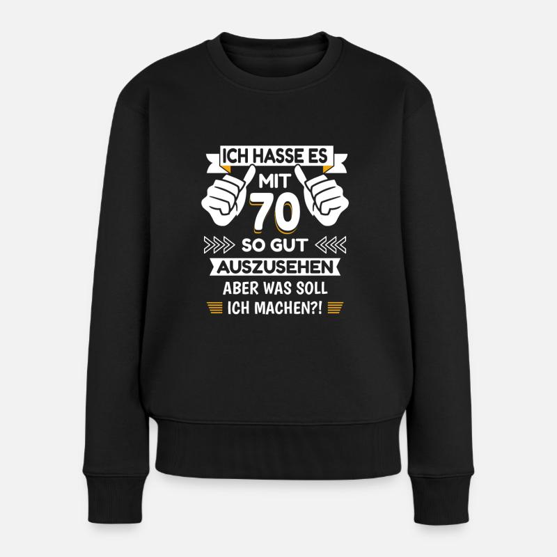 70. Geburtstag Spruch lustig - Frauen Premium Bio Pullover - Schwarz