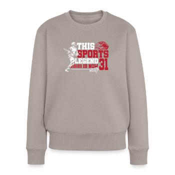 This Sports Legend Is Now 31, Lacrosse Game - Women's Premium Organic Jumper - taupe - Front - Julia (174cm)