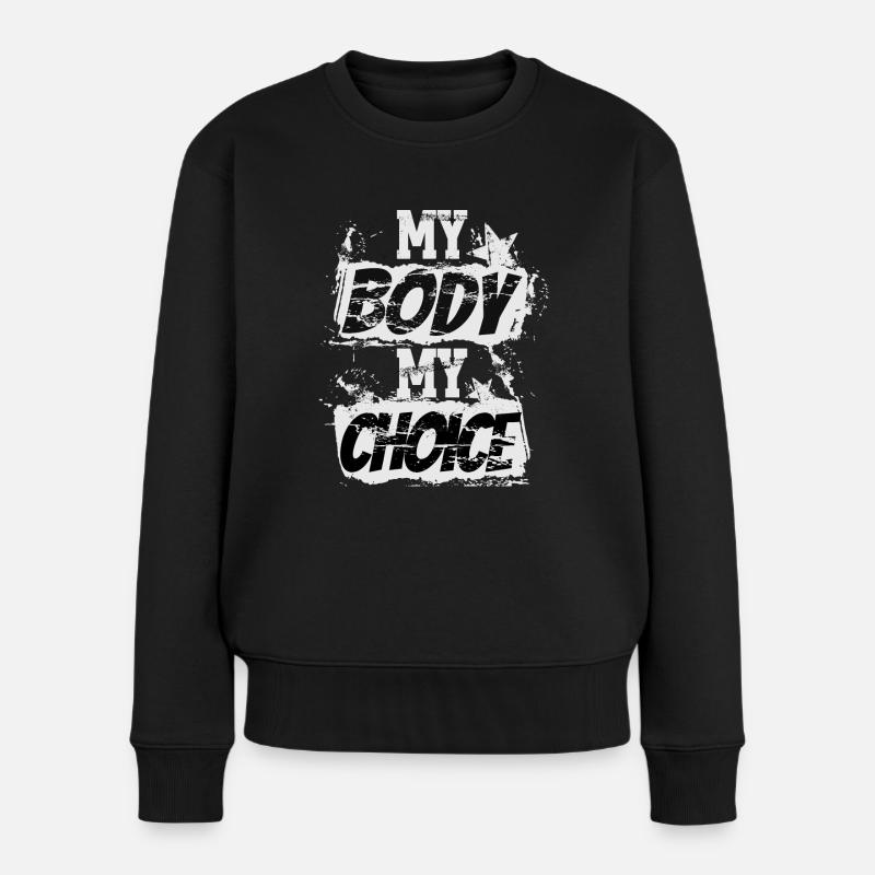 My Body My Choice Grunge - Frauen Premium Bio Pullover - Schwarz
