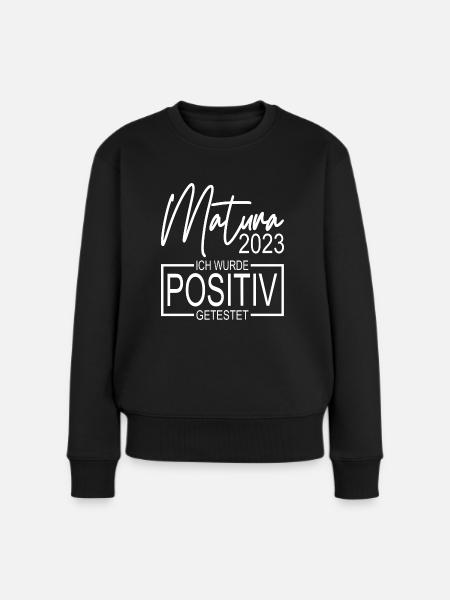 Matura 2023 Wir wurden positiv getestet - Frauen Premium Bio Pullover - Schwarz