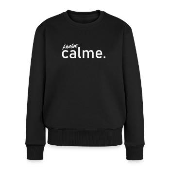 die Ruhe bewahren - Frauen Premium Bio Pullover - Schwarz - Vorne - Julia (174cm)