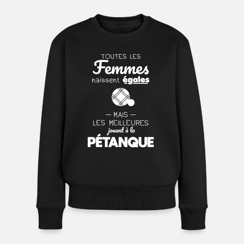Femmes égales les meilleures jouent à la pétanque - Pull Premium bio Femme - noir