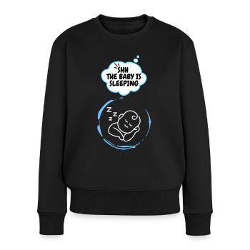 Shh! The Baby is Sleeping | Baby Announcement Idea - Women's Premium Organic Jumper - black - Front - Julia (174cm)