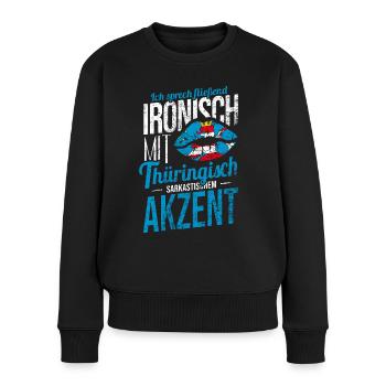 Thüringen Dialekt Zwiebelmarkt Spruch Outfit - Frauen Premium Bio Pullover - Schwarz - Vorne - Julia (174cm)