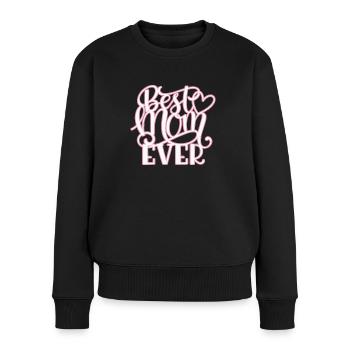 Best MOM Ever - Frauen Premium Bio Pullover - Schwarz - Vorne - Julia (174cm)