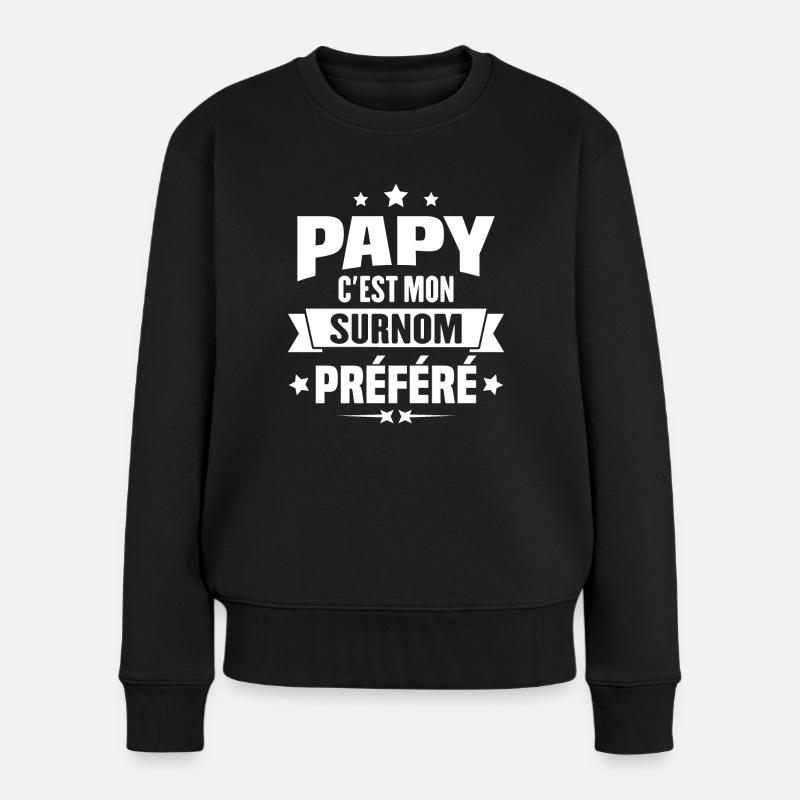 Papy c'est mon surnom préféré, Cadeau grandpère - Pull Premium bio Femme - noir