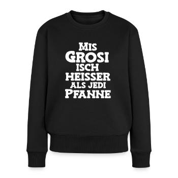 Mis Grosi isch heisser als jede Pfanne Oma Schweiz - Frauen Premium Bio Pullover - Schwarz - Vorne - Julia (174cm)