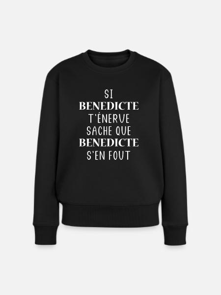 Si BENEDICTE t'énerve saches BENEDICTE s'en fout - Pull Premium bio Femme - noir